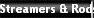 Streamers & Rods