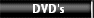  DVD's